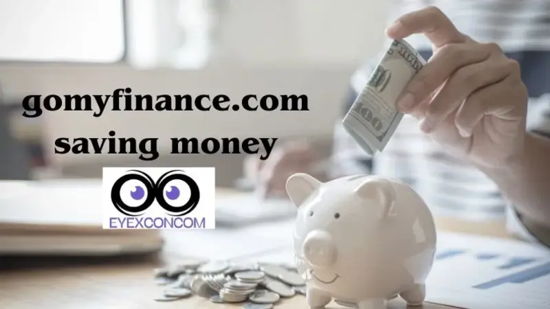 Gomyfinance.com Saving Money